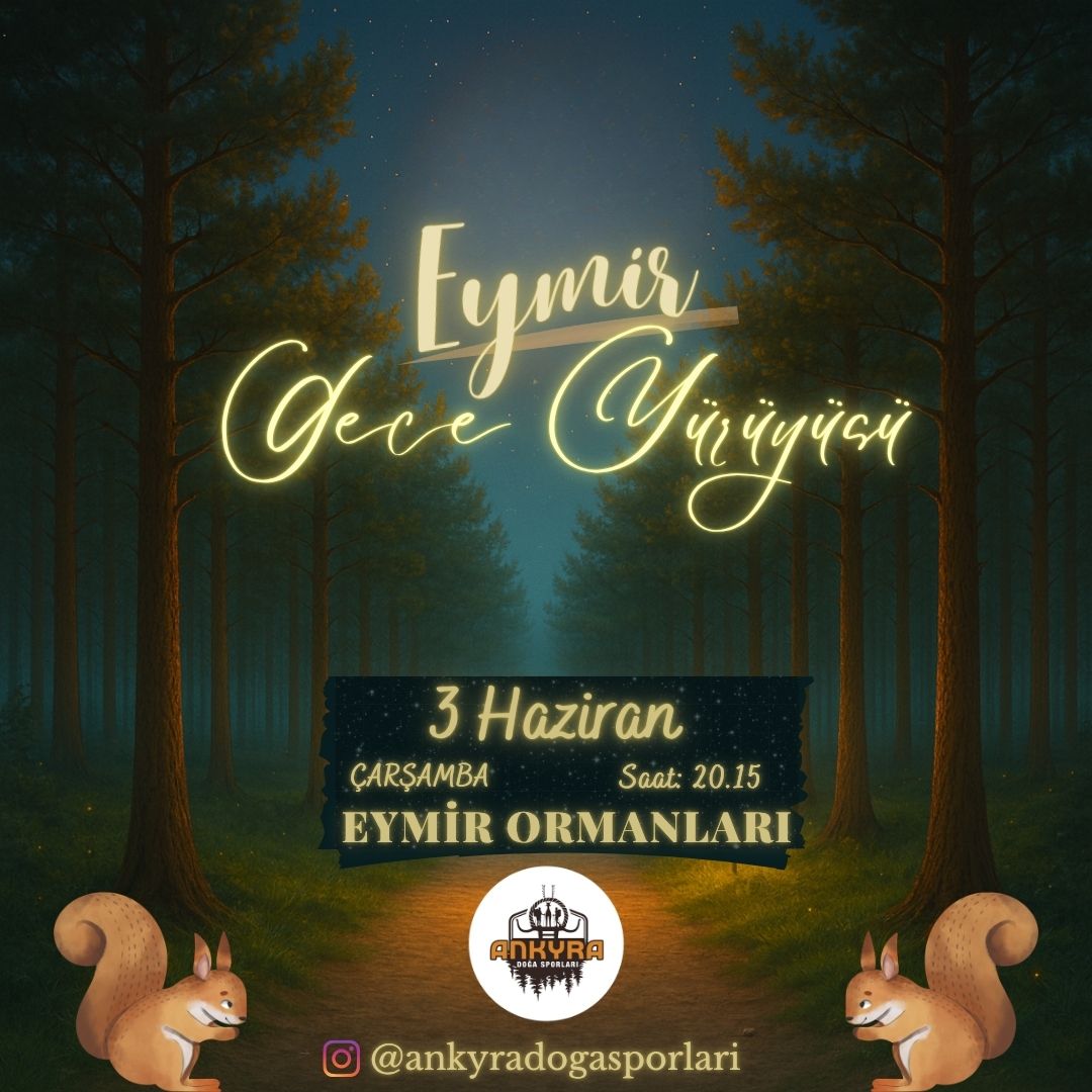 Eymir Gece Yürüyüşü (Sincap)